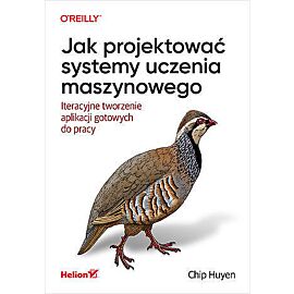 Jak projektować systemy uczenia maszynowego