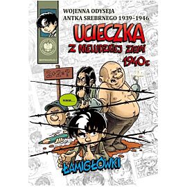 Wojenna odyseja antka srebrnego 1939-1946. Ucieczka z nieludzkiej ziemi 1940 r Łamigłówki