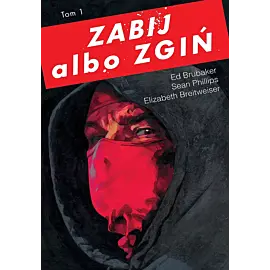Zabij albo zgiń - 1 (wyd. 2024)