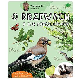 Wojciech Gil opowiada o drzewach i ich mieszkańcach