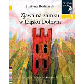 Zjawa na zamku w Łajsku Dolnym. Czytam sobie. Poziom 1