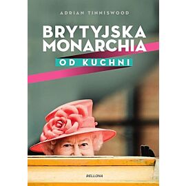W cieniu tronu. Brytyjska monarchia od kuchni