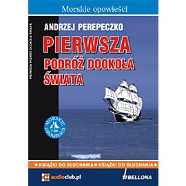 Pierwsza podróż dookoła świata (audiobook CD)