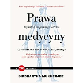 Prawa medycyny zapiski z niepewnego terenu