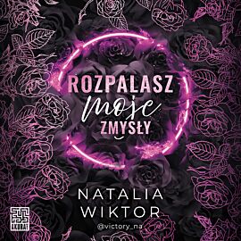 Rozpalasz moje zmysły (audiobook MP3)