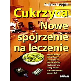 Cukrzyca Nowe spojrzenie na leczenie
