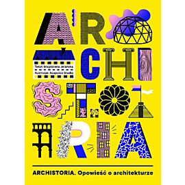 Archistoria Opowieść o architekturze