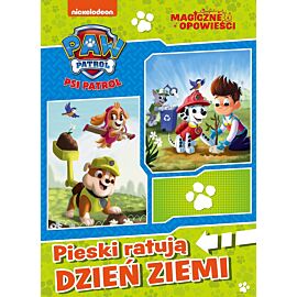 Psi Patrol. Magiczne opowieści. Pieski ratują Dzień Ziemi