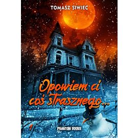 Opowiem ci coś strasznego