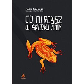 Co tu robisz w środku zimy