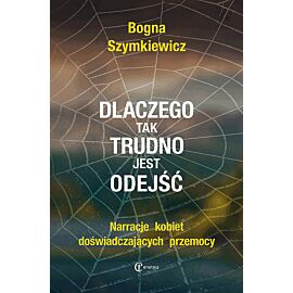 Dlaczego tak trudno jest odejść