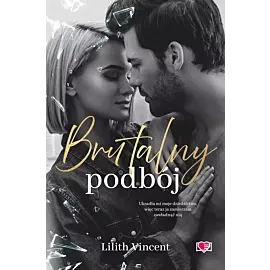 Brutalny podbój. Brutal Hearts. Tom 2