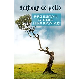 Przestań siebie naprawiać /OT/