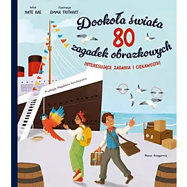 Dookoła świata. 80 zagadek obrazkowych