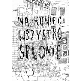 Na koniec wszystko spłonie