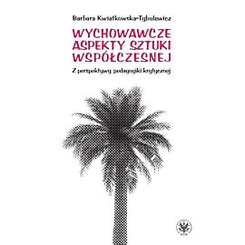 Wychowawcze aspekty sztuki współczesnej