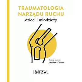 Traumatologia narządu ruchu dzieci i młodzieży