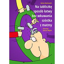 Na tabliczkę sposób łatwy, bez wkuwania szóstka z matmy