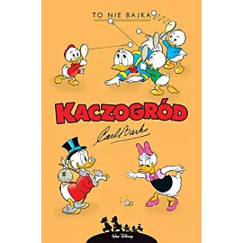 Kaczogród - 22 - To nie bajka i inne historie z lat 1960–1961
