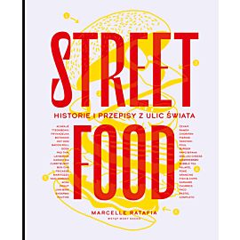 Street food. Historie i przepisy z ulic świata