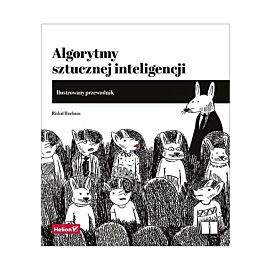 Algorytmy sztucznej inteligencji. Ilustrowany przewodnik