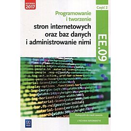 Programowanie tworzenie stron internetowych oraz baz danych i administrowanie nimi EE.09 Podręcznik do nauki zawodu technik informatyk. Część 2