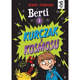 Berti i kurczak z kosmosu. To się czyta