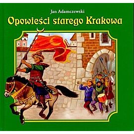 Opowieści starego Krakowa