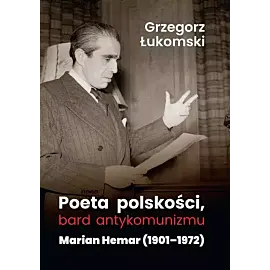 Poeta polskości, bard antykomunizmu