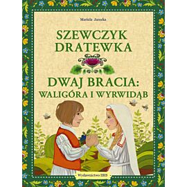Szewczyk Dratewka / Dwaj bracia Waligóra i Wyrwidąb