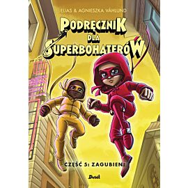 Podręcznik dla superbohaterów. Część 5: Zagubieni
