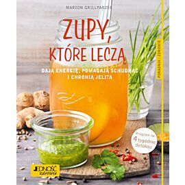 Zupy które leczą dodają energii pomagają schudnąć i chronią jelita poradnik zdrowie