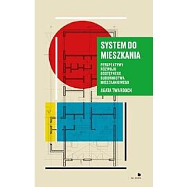 System do mieszkania. Perspektywy rozwoju dostępnego budownictwa mieszkaniowego