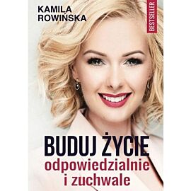 Buduj życie odpowiedzialnie i zuchwale wyd. 3