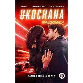 Ukochana rajdowca. Bez ograniczeń. Tom 2