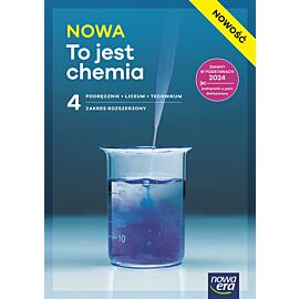 Nowa Chemia NOWA TO JEST CHEMIA podręcznik część 4 zakres rozszerzony EDYCJA 2026