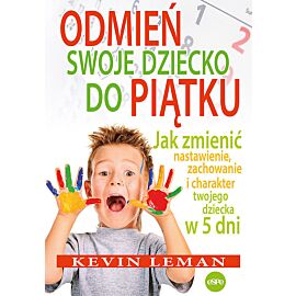 Odmień swoje dziecko do piątku