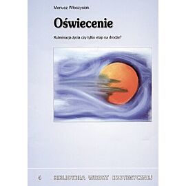 Oświecenie. Kulminacja życia czy tylko etap na drodze?