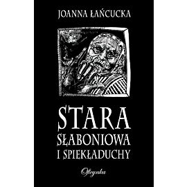 Stara Słaboniowa i spiekładuchy