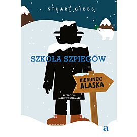 Szkoła szpiegów. Kierunek: Alaska