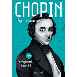 Chopin. Życie i twórczość