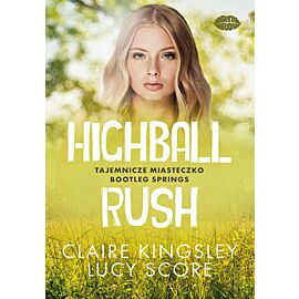 Highball Rush. Tajemnicze miasteczko Bootleg Springs (e-book)