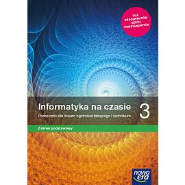 Nowe informatyka na czasie podręcznik 3 liceum i technikum zakres podstawowy