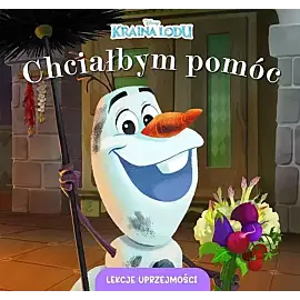 Lekcje uprzejmości. Chciałbym pomóc. Disney Kraina Lodu