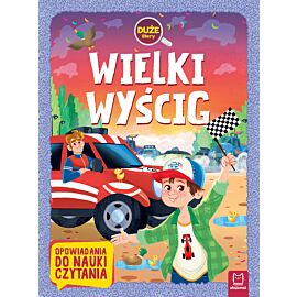 Wielki wyścig. Duże litery. Opowiadania do nauki czytania