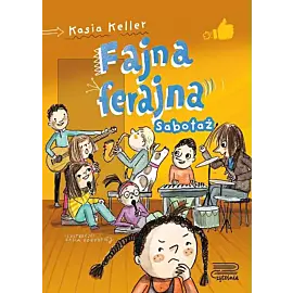 Fajna ferajna. Tom 3 Sabotaż