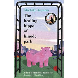 The Healing Hippo Of Hinode Park wer. angielska