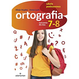 Ortografia ćwiczenia dla klas 7-8 szkoły podstawowej