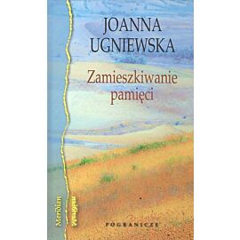 Zamieszkiwanie pamięci / Pogranicze