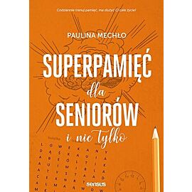 Superpamięć dla seniorów i nie tylko